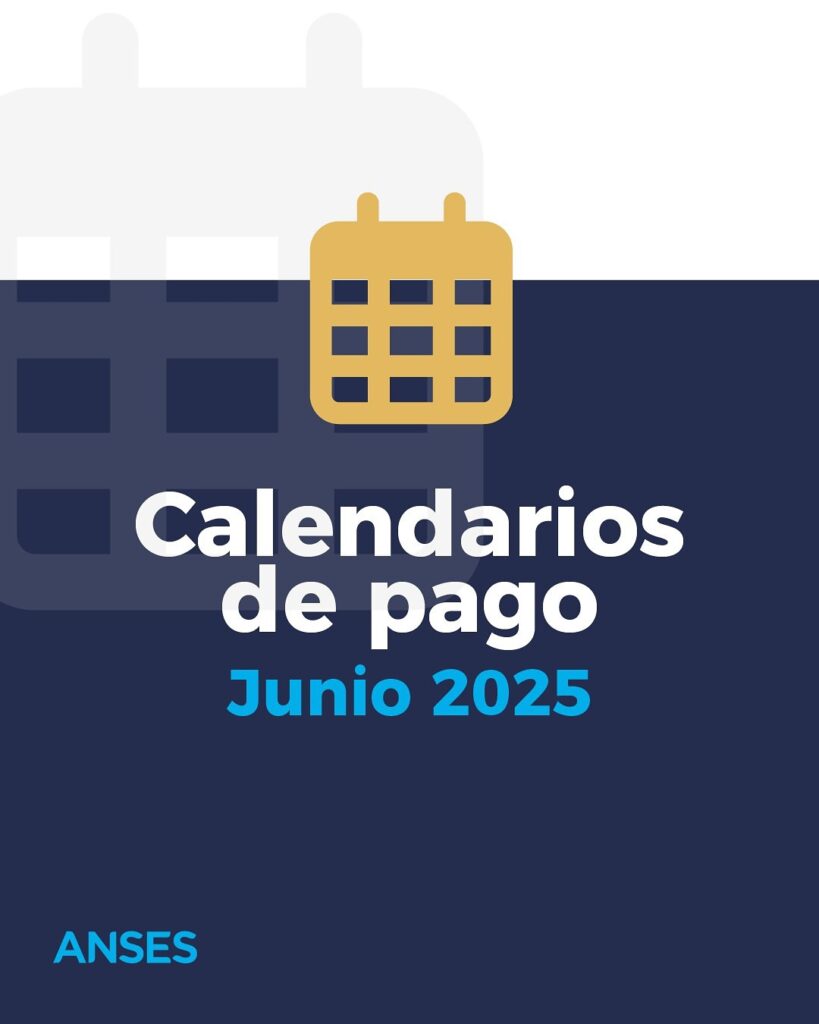 CRONOGRAMA ANSES JUNIO 2025